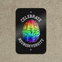 Празнувайте невроразнообразието мозъчен аутизъм Rainbow Spectrum Home Business Office знак - метал - 6 9