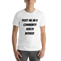 2хл Довери ми се аз съм общностен здравен работник памучна тениска с къс ръкав от неопределени подаръци