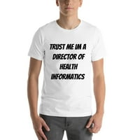 2xl повярвайте ми, че съм директор на здравната информатика с къс ръкав тениска от неопределени подаръци