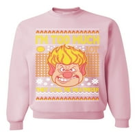 Wild Bobby, наричат ​​ме Heatmeiser Аз съм твърде много грозен коледен пуловер унизийски екипаж Графична суичър, светло розово, XX-голям