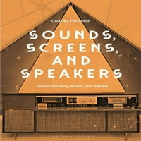 Звуци, екрани, говорители: Въведение в музиката и медиите