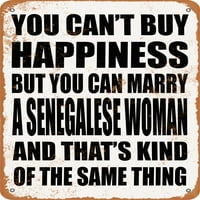 Метален знак - Не можеш да си купиш щастие, но можеш да се ожениш за сенегалска жена - реколта ръждив вид