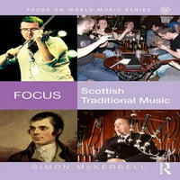 Фокус върху световната музика: Фокус: Шотландска традиционна музика