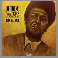 Muddy Waters & Friends - върнете се назад