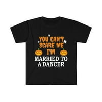 Не мога да ме плаша, аз съм женен за танцьорска униза тениска S-3XL Dance Halloween