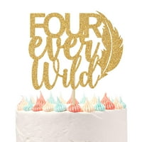Ферастър четири винаги дива торта Топър, Честит 4-ти рожден ден, Наздраве за години, деца 4-ти рожден ден Юбилейна парти декорации златен блясък