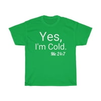 Смешно тениска, Да, Аз съм студено 24: 7, Коледен подарък