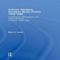 Антонио Гардано, Венециански музикален принтер, 1538-1569: Антонио Гардано, Венециански музикален принтер, 1538-1569: Описателна библиография и историческо изследване, 1550-