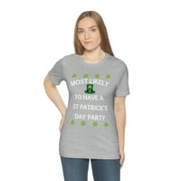 Най -вероятно ще има парти на Сейнт Патрикс - риза на Сейнт Патрикс