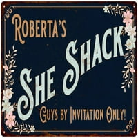 Roberta's She Shack Sign Metal Sak Tin Metal Decor Decor Matte Finish Metal 108120060188