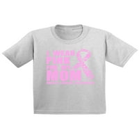 Неудобни стилове Рак на гърдата Поддръжка на тениска за деца Рак на рак на гърдата Подаръци за рак риза от рак нося розово за моята мама тениска за деца рак на гърда?