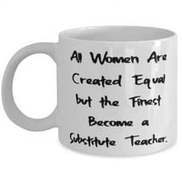 Подаръци за заместващи учители, всички жени са създадени равни, но най-добрите стават заместващи учители 15 унция чаша от каубои
